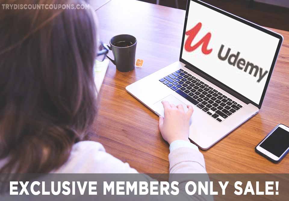 Exclusive Sale For Udemy Members – Get up to 95% Discount